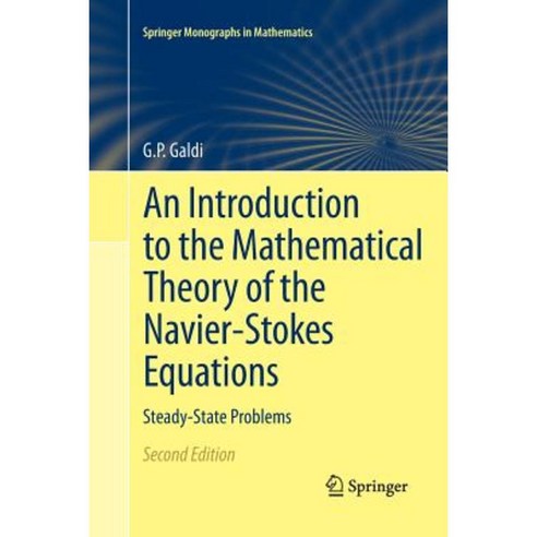 An Introduction to the Mathematical Theory of the Navier-Stokes Equations: Steady-State Problems Paperback, Springer