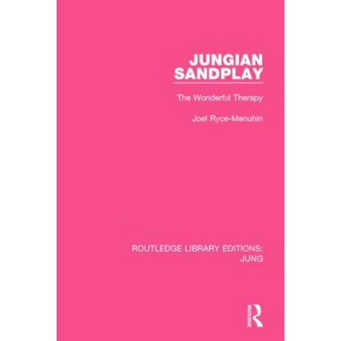 Jungian Sandplay: The Wonderful Therapy Paperback, Routledge