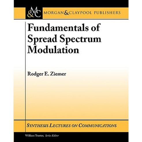 Fundamentals of Spread Spectrum Modulation Paperback, Morgan & Claypool
