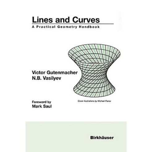 Lines and Curves: A Practical Geometry Handbook Paperback, Birkhauser