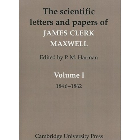 The Scientific Letters and Papers of James Clerk Maxwell: Volume 1 1846-1862 Paperback, Cambridge University Press