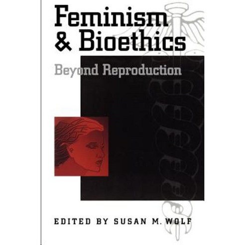 Feminism & Bioethics: Beyond Reproduction Paperback, Oxford University ...