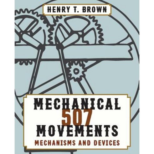 507 Mechanical Movements Paperback, Stone Basin Books