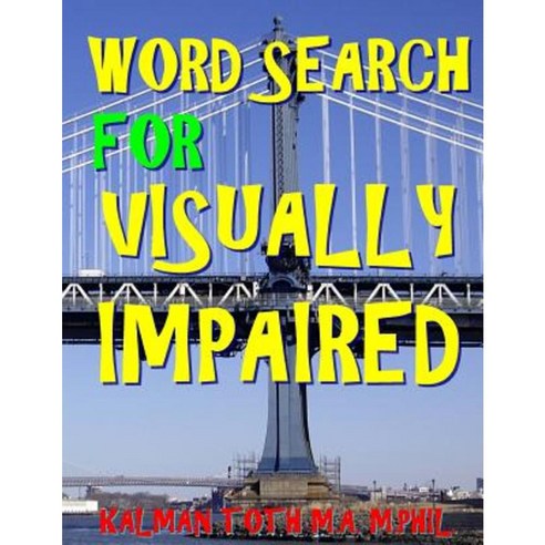 Word Search for Visually Impaired: 133 Extra Large Print Puzzles Paperback, Createspace Independent Publishing Platform