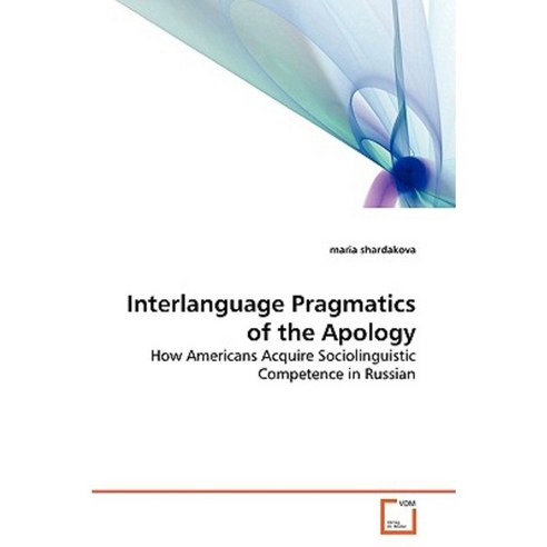 Interlanguage Pragmatics of the Apology Paperback, VDM Verlag