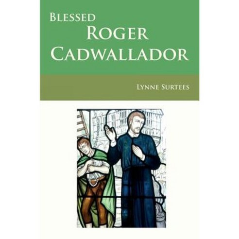 Blessed Roger Cadwallador Paperback, Gracewing