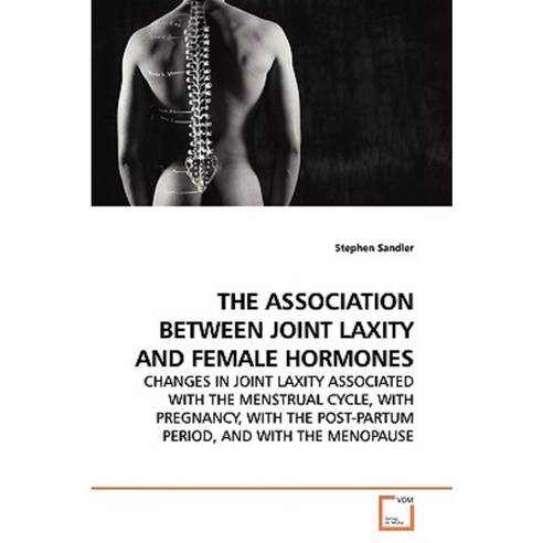 The Association Between Joint Laxity and Female Hormones Paperback, VDM Verlag