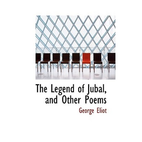 The Legend of Jubal and Other Poems Hardcover, BiblioLife
