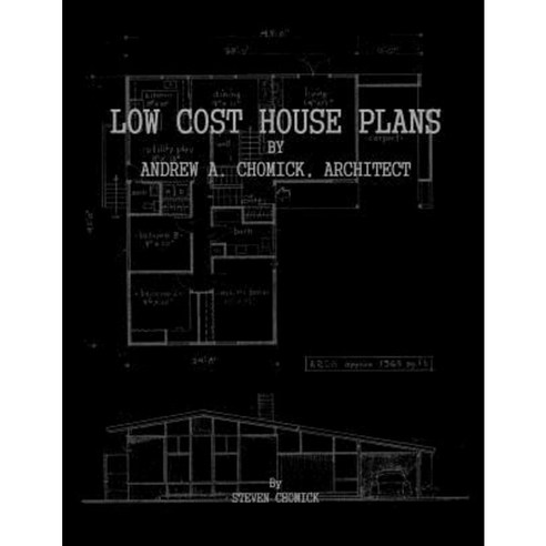 Low Cost House Plans by Andrew A. Chomick Architect Paperback, Lulu.com