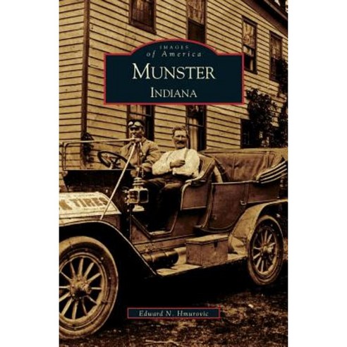 Munster Indiana Hardcover, Arcadia Publishing Library Editions