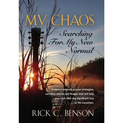 My Chaos: Searching for My New Normal Hardcover, Booklocker.com
