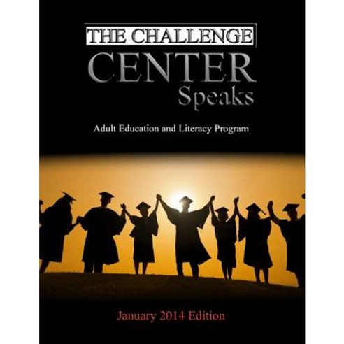 The Challenge Center Speaks: January 2014 Edition Paperback, North Family Community School