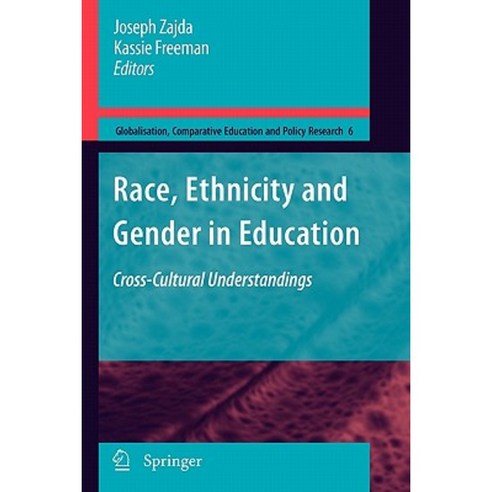 Race Ethnicity and Gender in Education: Cross-Cultural Understandings Paperback, Springer