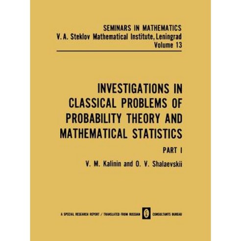 Investigations in Classical Problems of Probability Theory and Mathematical Statistics: Part I Paperback, Springer