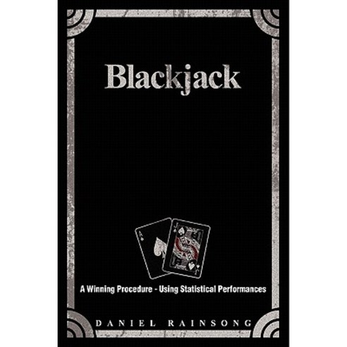 Blackjack: A Winning Procedure - Using Statistical Performances Paperback, Createspace