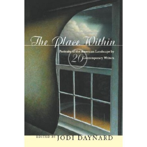 The Place Within: Portraits of the American Landscape by 20 Contemporary Writers Hardcover, W. W. Norton & Company