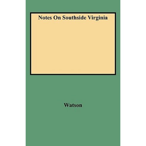 Notes on Southside Virginia Paperback, Clearfield