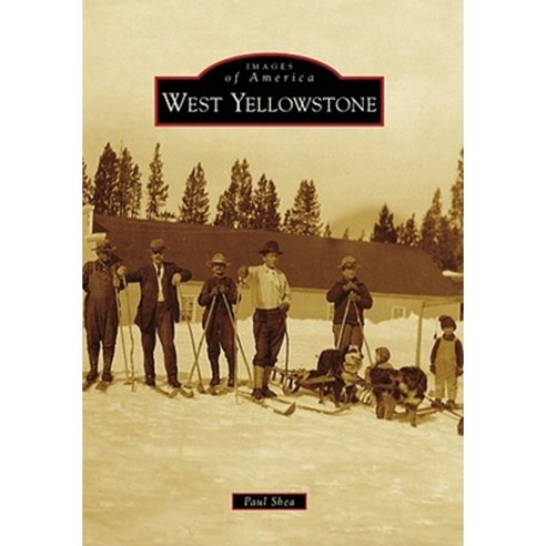 West Yellowstone Paperback, Arcadia Publishing (SC)