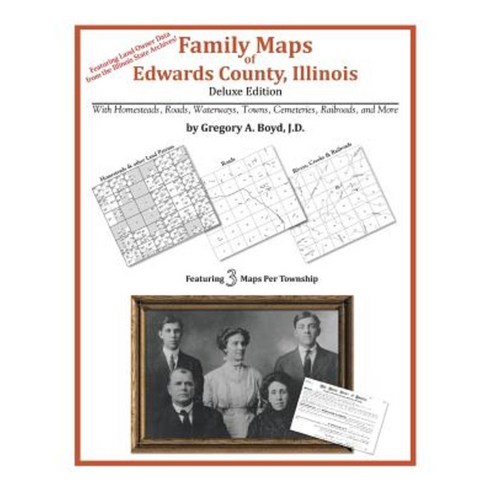 Family Maps of Edwards County Illinois Paperback, Arphax Publishing Co.