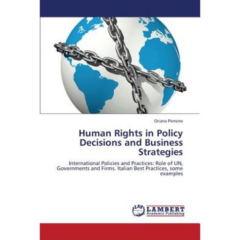 Human Rights in Policy Decisions and Business Strategies Paperback, LAP ...