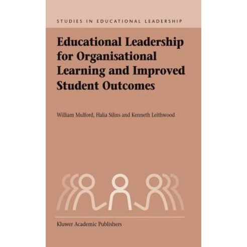 Educational Leadership for Organisational Learning and Improved Student Outcomes Hardcover, Springer