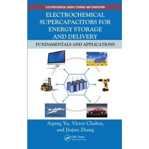 Electrochemical Supercapacitors for Energy Storage and Delivery: Fundamentals and Applications Hardcover, CRC Press
