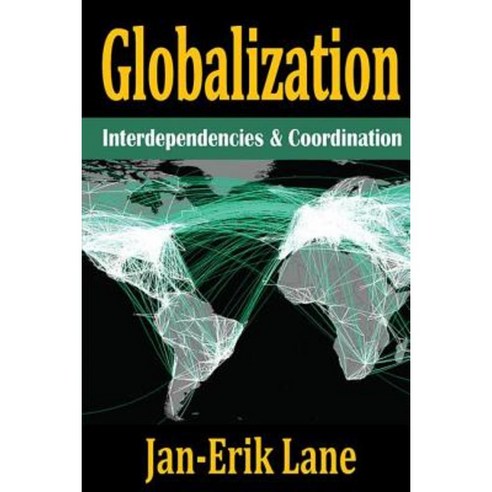 Globalization: Interdependencies and Coordination Paperback, Routledge