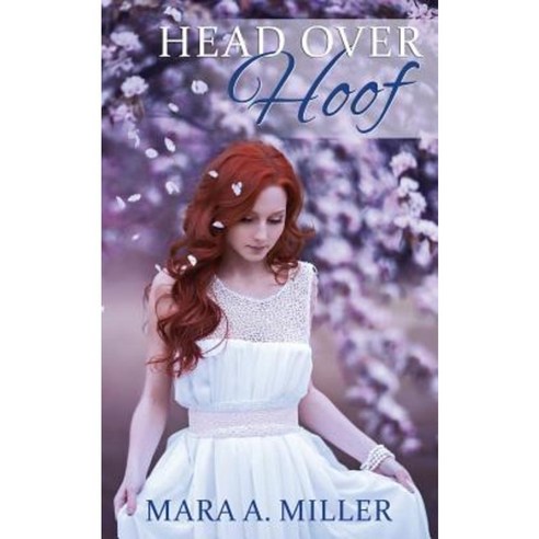 Head Over Hoof Paperback, Createspace Independent Publishing Platform