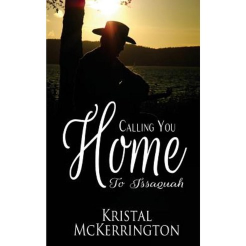 Calling You Home to Issaquah Paperback, Solstice Publishing