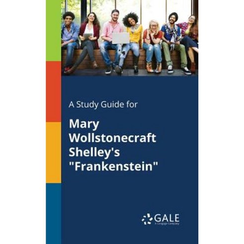A Study Guide for Mary Wollstonecraft Shelley''s Frankenstein Paperback, Gale, Study Guides