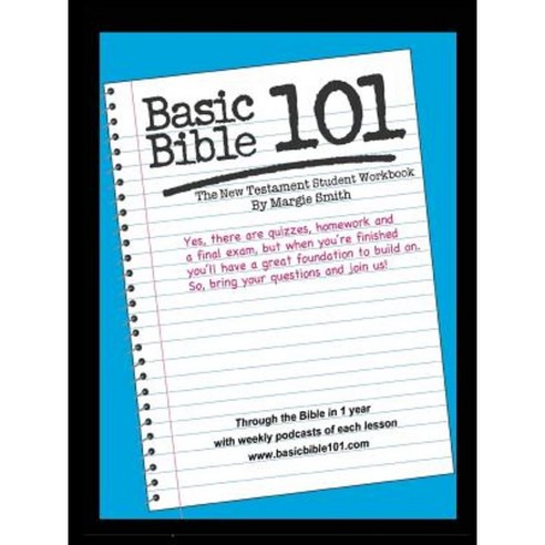 Basic Bible 101 New Testament Student Workbook Paperback, Lulu Press