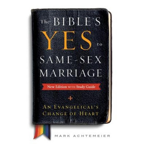 The Bible''s Yes to Same-Sex-Marriage New Edition with Study Guide Paperback, Westminster John Knox Press