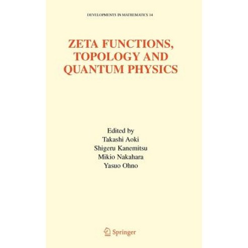 Zeta Functions Topology and Quantum Physics Hardcover, Springer