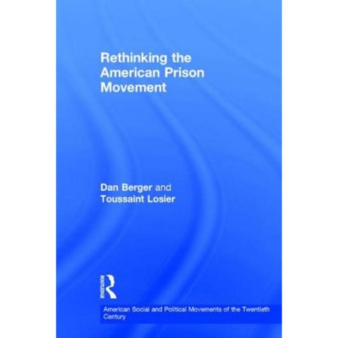 Rethinking the American Prison Movement Hardcover, Routledge