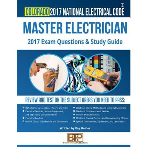 Colorado 2017 Master Electrician Study Guide Paperback, Brown Technical Publications Inc.