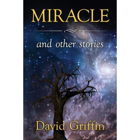 Miracle: And Other Stories Paperback, Createspace Independent Publishing Platform