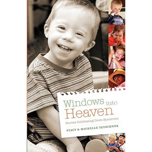 Windows Into Heaven - Stories Celebrating Down Syndrome Paperback, Self