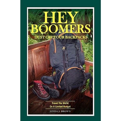 Hey Boomers Dust Off Your Backpacks Paperback, Hey Boomers Media