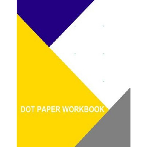 Dot Paper Workbook: 40 MM Spacing Paperback, Createspace Independent Publishing Platform