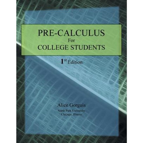 Pre-Calculus for College Students: 1st Edition Paperback, Xlibris