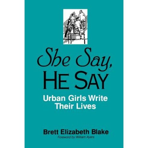 She Say He Say: Urban Girls Write Their Lives Paperback, State University of New York Press