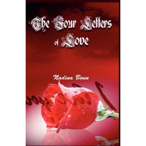 The Four Letters of Love Paperback, Createspace Independent Publishing Platform
