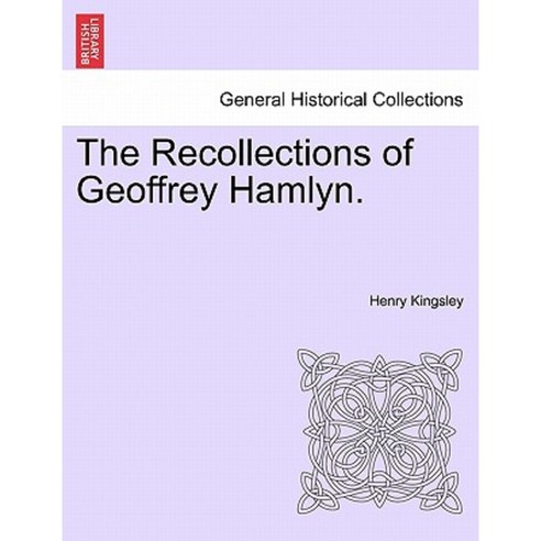 The Recollections of Geoffrey Hamlyn. Vol. III Paperback, British Library, Historical Print Editions