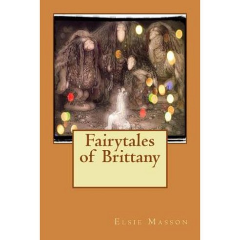 Fairytales of Brittany Paperback, Createspace