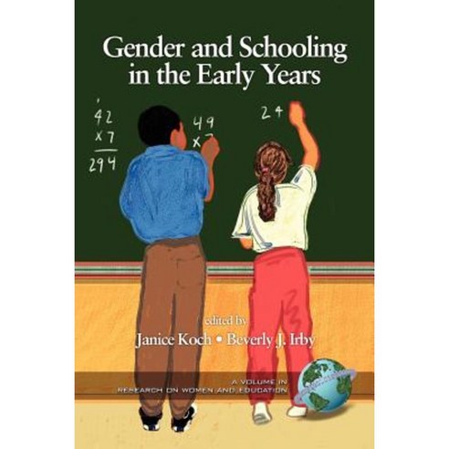 Gender and Schooling in the Early Years (PB) Paperback, Information Age Publishing