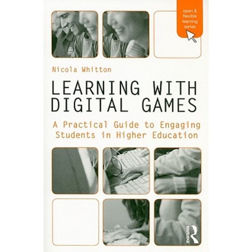 Learning with Digital Games: A Practical Guide to Engage Students in Higher Education Paperback, Routledge