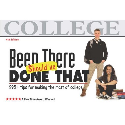 Been There Should''ve Done That: Tips for Making the Most of College Paperback, Front Porch Press (MI)