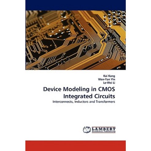 Device Modeling in CMOS Integrated Circuits Paperback, LAP Lambert Academic Publishing