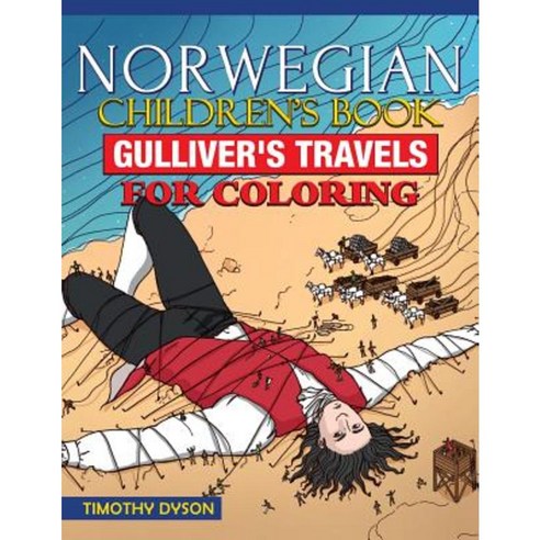 Norwegian Children''s Book: Gulliver''s Travels for Coloring Paperback, Createspace Independent Publishing Platform