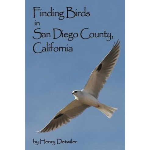 Finding Birds in San Diego County Paperback, Lulu.com